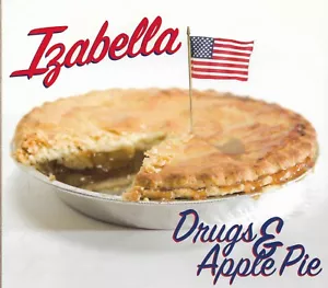 Drugs & Apple Pie * by Izabella (CD, 2009, Izabella) - Picture 1 of 2
