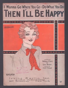 Sheet Music I Wanna Go Where You Go-Do What You Do Then I'll Be Happy 1925 - Picture 1 of 4