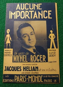 PARTITION MUSICALE - AUCUNE IMPORTANCE - MICHEL ROGER - JACQUES HELIAN - Imagen 1 de 3