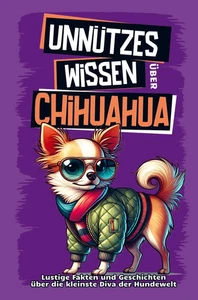 Unnützes Wissen über Chihuahua | SP Geschenkbücher | Taschenbuch | 116 S. | 2025 - Bild 1 von 1