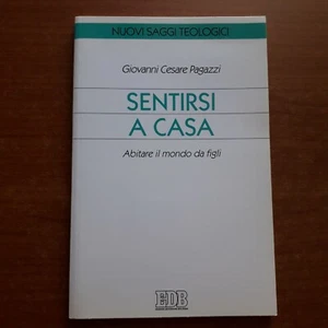 PAGAZZI- SENTIRSI A CASA,ABITARE IL MONDO DA FIGLI - 2010-V - Foto 1 di 2