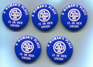A Woman’s Place is in Her Union, CLUW, Coalition Labor Union Women, 5 Pinbacks - Picture 1 of 3