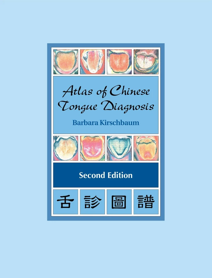 Atlas of Chinese Tongue Diagnosis (2nd Edition) by Barbara Kirschbaum 2010 - Image 1 of 1