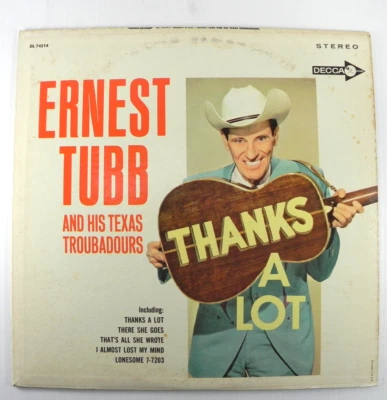 Ernest Tubb And His Texas Troubadours  "Thanks A Lot" 1964 Decca  DL 74514 - Image 1 of 4