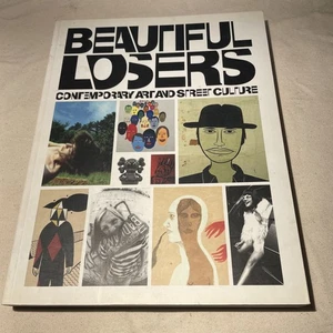 BEAUTIFUL LOSERS: CONTEMPORARY ART AND STREET CULTURE By Aaron Rose & Christian - Bild 1 von 5