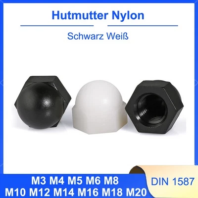 Hutmutter Nylon DIN 1587 Schwarz Weiß Muttern M3 M4 M5 M6 M8 M10 M12 M14 M16-M20 - Bild 1 von 4