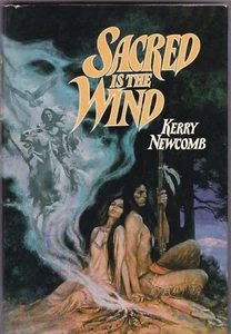 Sacred Is the Wind by Kerry Newcomb (1985 Hardcover) - Picture 1 of 2