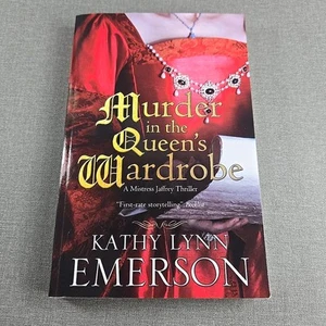Murder in the Queen's Wardrobe by Kathy Lynn Emerson ~ 2015 Trade Paperback Book - Imagen 1 de 7
