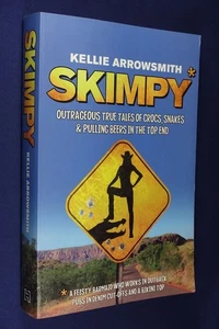 Signed Book SKIMPY Kellie Arrowsmith BARMAID ARNHEM LAND NT MINING TOWN - Picture 1 of 12