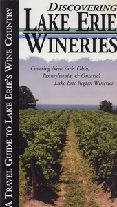 Discovering Lake Erie Wineries by Atticks, Kevin M. - Picture 1 of 1