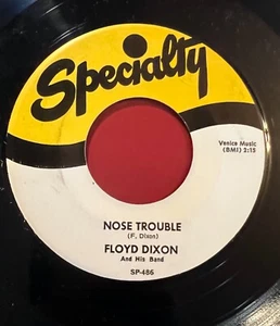 Floyd Dixon Specialty 45 Nose trouble b/w Ooh-EEE! Ooh-EEE! - Picture 1 of 2