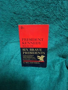Präsident Kennedy wählt sechs mutige Präsidenten aus von Bill Davidson (PB) Buch 1963 - Bild 1 von 4