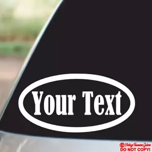 CUSTOM YOUR TEXT - OVAL - Vinyl Decal Sticker Car Window Bumper Personalized - Picture 1 of 3