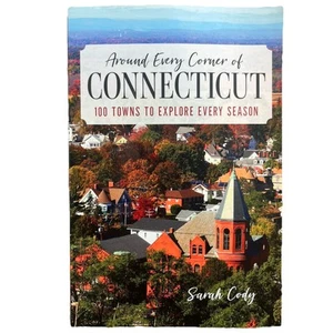 Around Every Corner of Connecticut: 100 Towns to Explore Every Season (Paperback - Picture 1 of 4