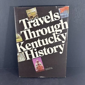 Travels Through Kentucky History Thomas D Clark 1976 - Picture 1 of 8