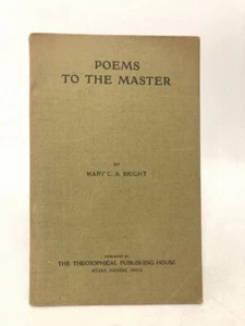 Poems to the Master by Mary C A Bright ~Theosophy~Spiritualism - Imagen 1 de 1