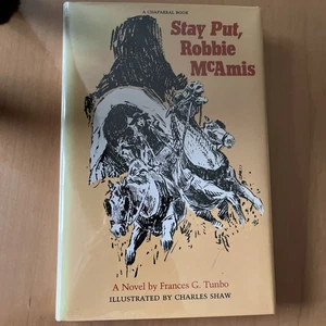STAY PUT, ROBBIE McAmis by Francis Tunbo. 1988 1st. Ed. Texana, Fiction New - Picture 1 of 16