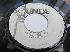 JAH STITCH - NEVER TOO LATE 7'' TOTAL SOUNDS 1977 - Picture 1 of 2