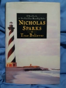 True Believer by Nicholas Sparks - 2005 Hardcover - Picture 1 of 2