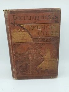 Peculiarities of American Cities by Captain Willard Glazier 1884 Illustrated HC - Picture 1 of 9