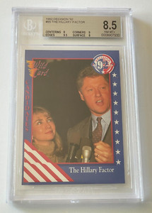 1992 Wild Card US '92 Election THE HILARY FACTOR President Bill Clinton BGS 8.5