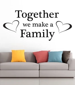 Together we make a Family Hearts Love Room Wall Vinyl Sticker Quote Decal nBLACK - Picture 1 of 5