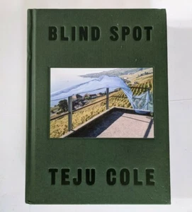Blind Spot Hardcover Book Teju Cole Like New Used Photography Travel - Imagen 1 de 5