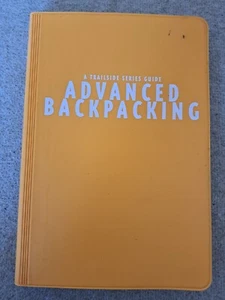 Trailside Guide ADVANCED BACKPACKING 1998 Berger Stated First Edition - Picture 1 of 13