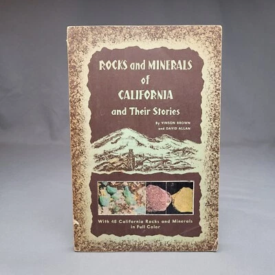 Rocks And Minerals Of California And Their Stories by Vinson Brown Signed 1955 - Image 1 of 4