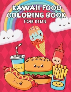 Kawaii Food Coloring Book for Kids: Kawaii Activity Book for Kids by Laura Bidde - Picture 1 of 1