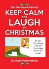 Keep Calm And Laugh At Christmas: The Odd Squad Presents-Allan P