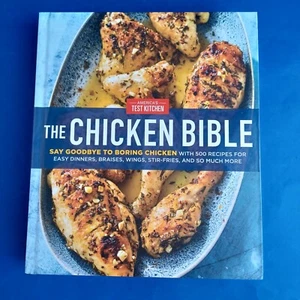 THE CHICKEN BIBLE: Say Goodbye to Boring Chicken America's Test Kitchen - Picture 1 of 13