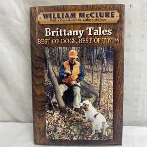 Brittany Tales Best of Dogs, Best of Times von William McClure - Bild 1 von 16