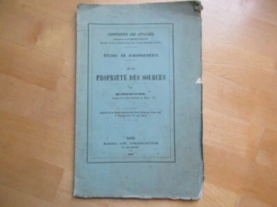 DE LA PROPRIETE DES SOURCES - COLAS DE LA NOUE 1865 CODE NAPOLEON ETUDE - Photo 1/4