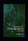 Andrew Cole   Memories Of A Synchronistic Gap Year   New Paperback   J555z
