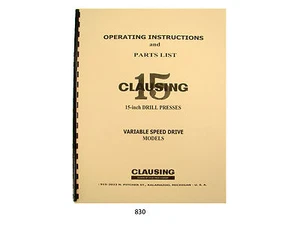 Clausing 15" Drill Press Vari- Speed Operating Instructions & Parts  Manual *830 - Picture 1 of 4