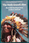 The Sixth Grandfather - Black Elk's Teachings Given to John G. Neihardt. DeMalli