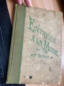 EntreesA La Mode - Mrs De Salis 1900 DeSalis Recipe Book Antique - Picture 1 of 12