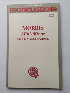 MORRIS MINI MINOR LIBRETTO USO MANUTENZIONE RIPRODOTTO RUOTECLASSICHE (499) - Foto 1 di 6