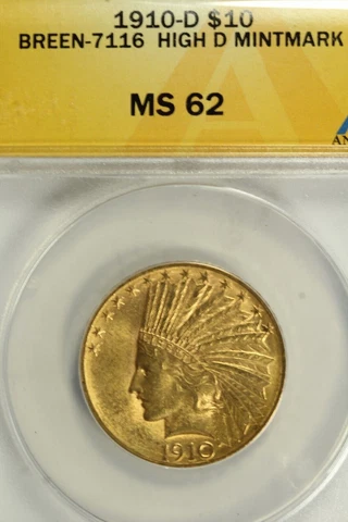 1910-D $10 Gold Indian Head Eagle : ANACS MS62 Breen 7116 High D Mintmark Cover