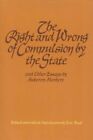 The Right and Wrong of Compulsion by the State and