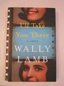 2016 I'LL TAKE YOU THERE A NOVEL BY WALLY LAMB  - SIGNED/AUTOGRAPHED - Picture 1 of 3