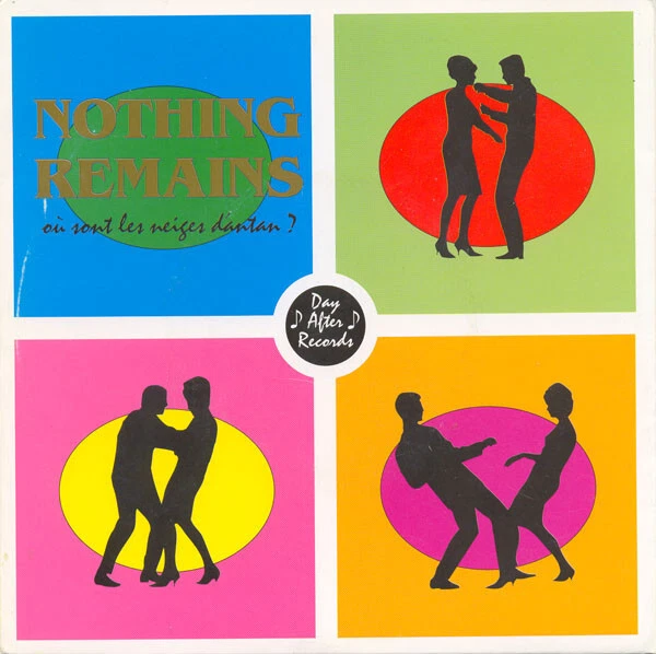 NOTHING REMAINS Ou sont les neiges d'antan? 7" Single (1997 Day After Records) - Bild 1 von 1