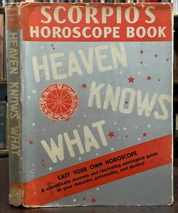 HEAVEN KNOWS WHAT - Scorpio, 1937 ASTROLOGY, ZODIAC, FORTUNE-TELLING, DIVINATION - Picture 1 of 15
