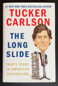 The Long Slide - Tucker Carlson, Threshold Editions, Hardcover, Ex. Cond - Picture 1 of 4