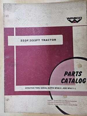 WABCO, American Standard,  333F / 333FT Tractor, Parts Catalog. S/N BPA8-X to... - Image 1 of 4