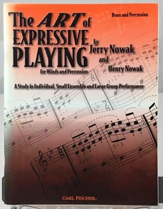 Art of Expressive Playing Winds Brass Percussion Sheet Music Jerry Henry Nowak - Picture 1 of 4