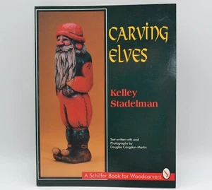 Carving Elves, Paperback, 1995, Schiffer Book for Woodcarvers, Kelley Stadelman - Picture 1 of 8