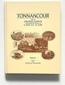 Tonnancour by Woodford Volume 1 Grosse Pointe, Michigan History HC 1994 - Picture 1 of 14