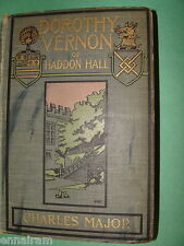 1902 Dorothy Vernon of Haddon Hall by Charles Major ( Edwin Caskoden) HC